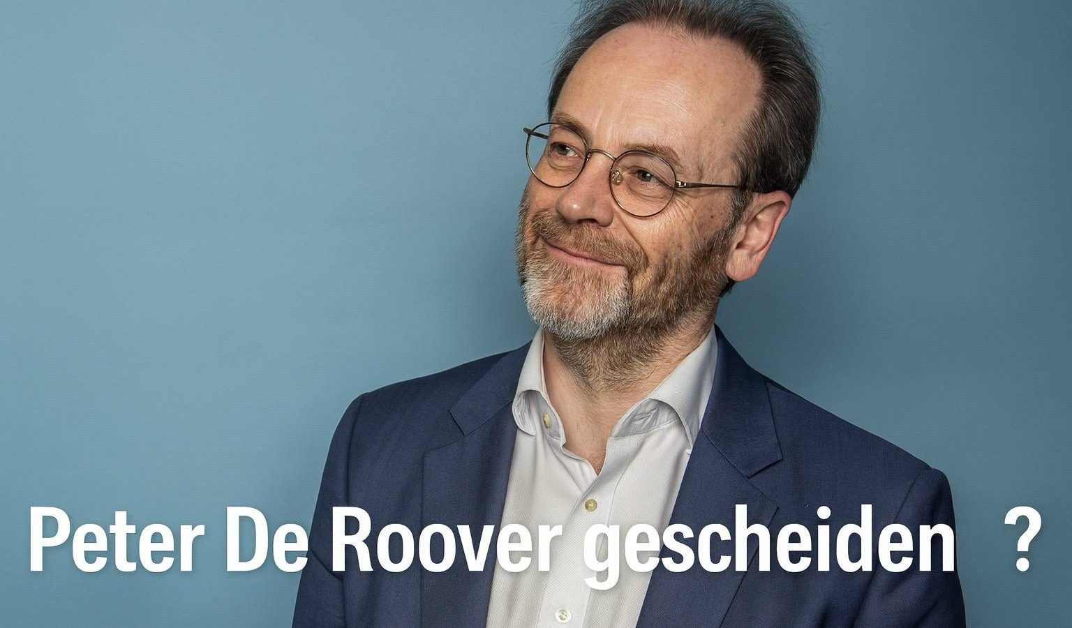 Peter De Roover gescheiden? De feiten op een rij